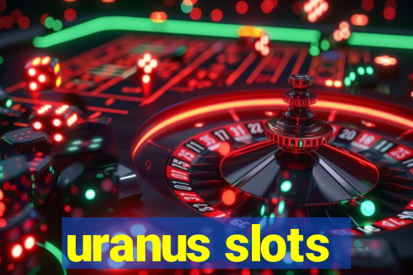 uranus slots